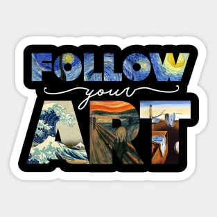 Follow Your Art Sticker